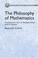 Cover of: The Philosophy of Mathematics