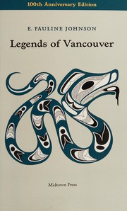 Cover of: Legends of Vancouver by E. Pauline Johnson