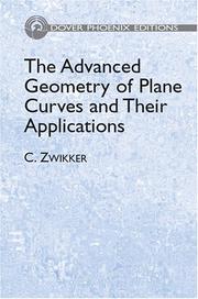 Cover of: The advanced geometry of plane curves and their applications by C. Zwikker