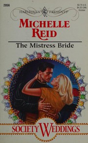 Cover of: The mistress bride by Michelle Reid