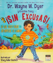 ¡Sin excusas! by Wayne W. Dyer