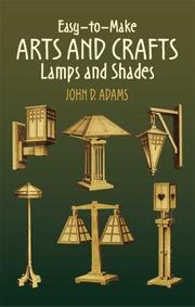 Cover of: Easy-to-Make Arts and Crafts Lamps and Shades