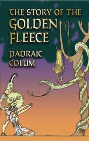 Cover of: The story of the Golden Fleece by Padraic Colum