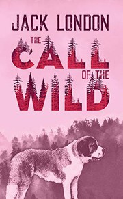 Cover of: The Call of the Wild. Jack London