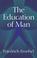 Cover of: The education of man