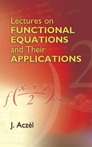 Cover of: Lectures on functional equations and their applications by János Aczél, János Aczél