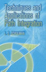 Cover of: Techniques and applications of path integration | L. S. Schulman