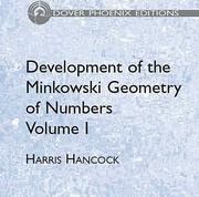 Cover of: Development of the Minkowski Geometry of Numbers Volume 1 (Phoenix Edition)