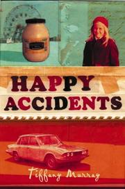Cover of: Happy Accidents by Tiffany Murray