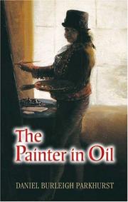 The painter in oil by Daniel Burleigh Parkhurst