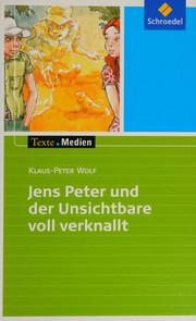 Cover of: Klaus-Peter Wolf, Jens-Peter und der Unsichtbare voll verknallt: Textausgabe mit Materialien