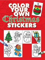 Cover of: Color Your Own Christmas Stickers (Color Your Own) by Fran Newman-D'Amico