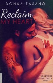 Cover of: Reclaim My Heart by Donna Fasano