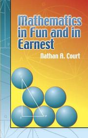 Cover of: Mathematics in fun and in earnest by Nathan Altshiller-Court