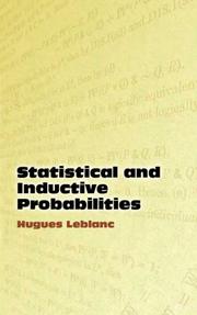 Cover of: Statistical and inductive probabilities by Hugues Leblanc