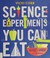 Cover of: Science experiments you can eat