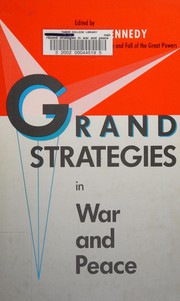 Grand strategies in war and peace by Paul M. Kennedy
