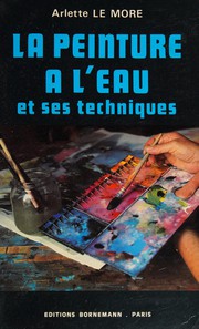 Cover of: La peinture à l'eau et ses techniques
