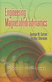 Cover of: Engineering Magnetohydrodynamics (Dover Books on Engineering) by George W. Sutton, Arthur Sherman