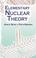 Cover of: Elementary nuclear theory