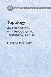 Cover of: Topology: an introduction with application to topological groups