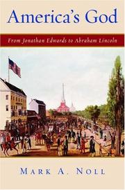 Cover of: America's God: From Jonathan Edwards to Abraham Lincoln
