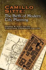 Cover of: Camillo Sitte: The Birth of Modern City Planning: With a translation of the 1889 Austrian edition of his City Planning According to Artistic Principles (Dover Books on Architecture)