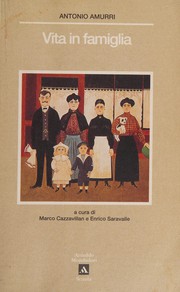 Cover of: Vita in famiglia: trenta scene e ritratti per non prendere troppo sul serio la condizione di figli