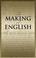 Cover of: The Making of English