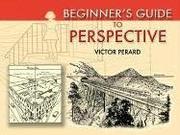 Cover of: Beginner's Guide to Perspective