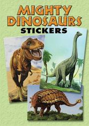 Cover of: Mighty Dinosaurs Stickers: 36 Stickers, 9 Different Designs