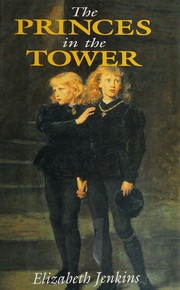 Cover of: The princes in the tower by Elizabeth Jenkins