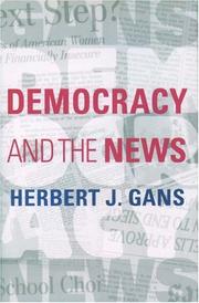 Cover of: Democracy and the news by Gans, Herbert J.