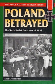 Cover of: Poland betrayed: the Nazi-Soviet invasions of 1939