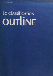 Cover of: LC classification outline by Library of Congress. Subject Cataloging Division.