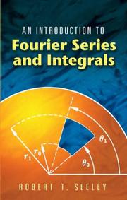 An Introduction to Fourier Series and Integrals by Robert T. Seeley