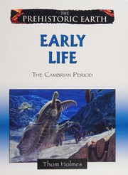 Cover of: Early Life: The Cambrian Period (The Prehistoric Earth)