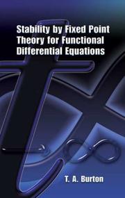 Cover of: Stability by Fixed Point Theory for Functional Differential Equations by T. A. Burton