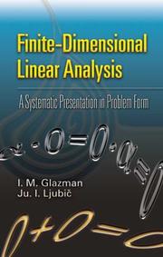 Cover of: Finite-Dimensional Linear Analysis by I. M. Glazman, Ju. I. Ljubic