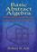Cover of: Basic Abstract Algebra