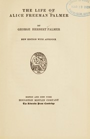 Cover of: The life of Alice Freeman Palmer