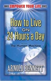 Cover of: How to Live on 24 Hours a Day by Arnold Bennett