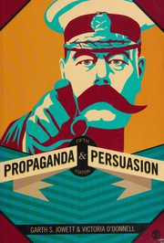 Cover of: Propaganda & persuasion by edited by Garth S. Jowett, Victoria O'Donnell