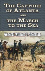 Cover of: The Capture of Atlanta and the March to the Sea | William T. Sherman