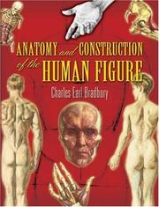 Cover of: Anatomy and Construction of the Human Figure | Charles Earl Bradbury