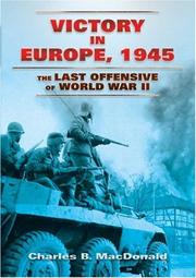 Cover of: Victory in Europe, 1945 by Charles B. MacDonald