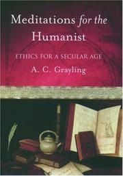 Cover of: Meditations for the humanist by A. C. Grayling