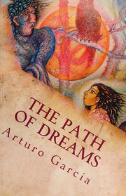 Cover of: The path of dreams by Arturo García