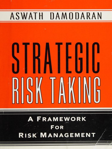 Strategic risk taking by Aswath Damodaran