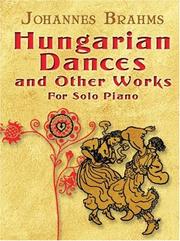 Cover of: Hungarian Dances and Other Works for Solo Piano